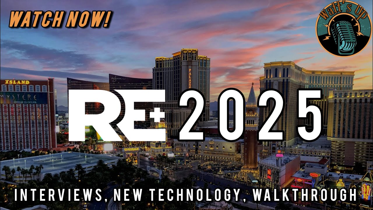 EP 45 - RE+ 2025 Showcase | Walk The Floor With Watts Up!