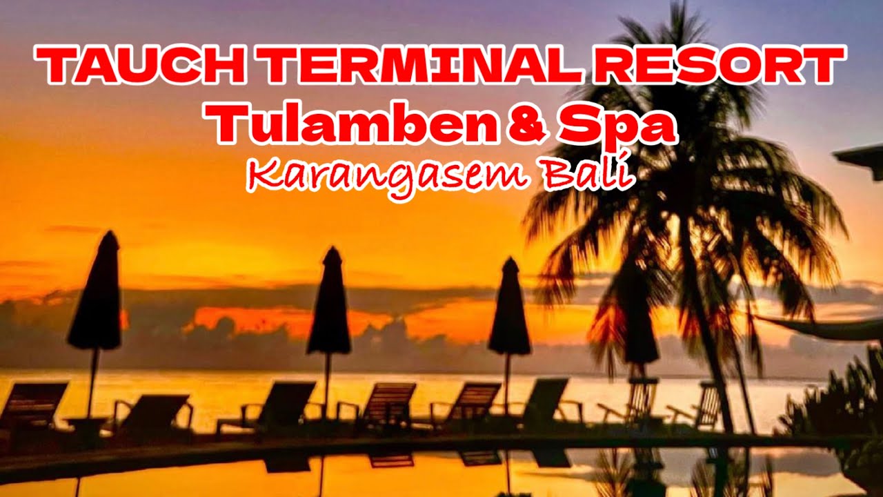 Tauch Terminal Tulamben Resort & Spa , Hotel Bagus di Bali bagian timur
