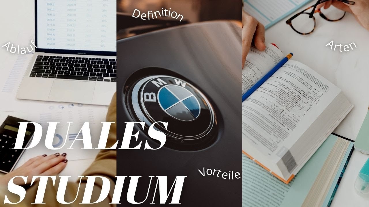DUALES STUDIUM -BMW, Warum ich mich daf&uuml;r entschieden hab, Arten, Ablauf, Vorteile, Definition