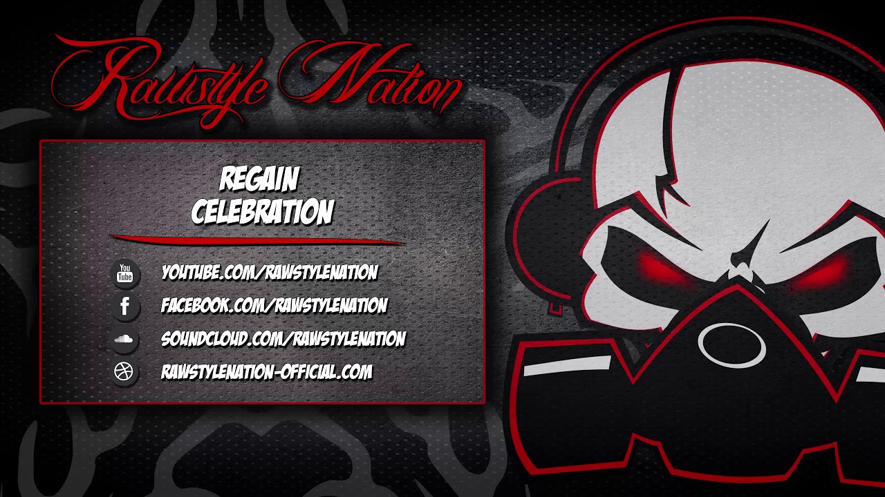 Regain - Celebration (☆RAWSTYLE NATION☆)
