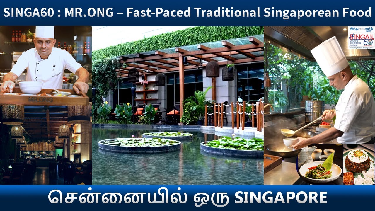 #SINGA60 : MR.ONG &ndash; Fast-Paced Traditional Singaporean Food in Chennai | Flavours of Singapore