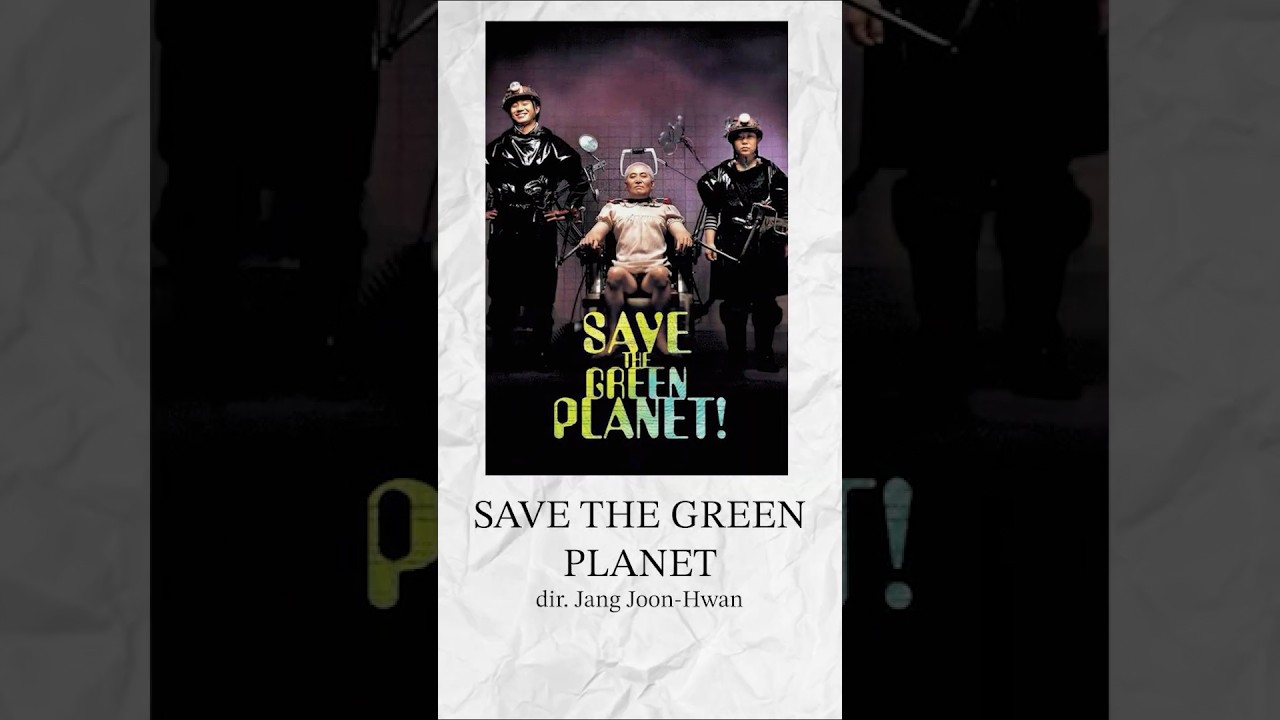 SAVE THE GREEN PLANET || Jang Joon-Hwan || QUICK REVIEW
