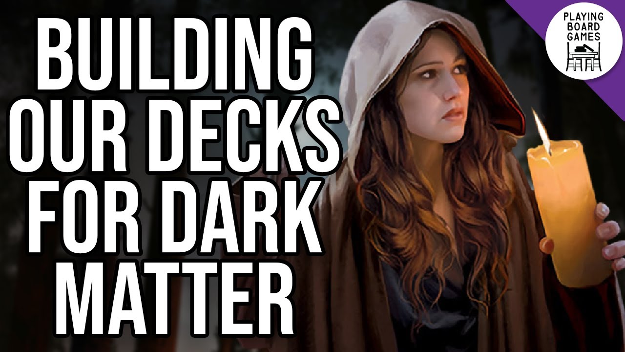 We build our decks for our upcoming Dark Matter paper playthrough! (ARKHAM HORROR: THE CARD GAME)