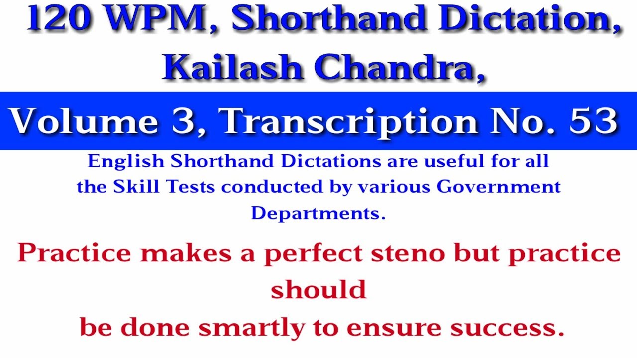 120 WPM, Shorthand Dictation, Kailash Chandra, Volume 3, Transcription No  53