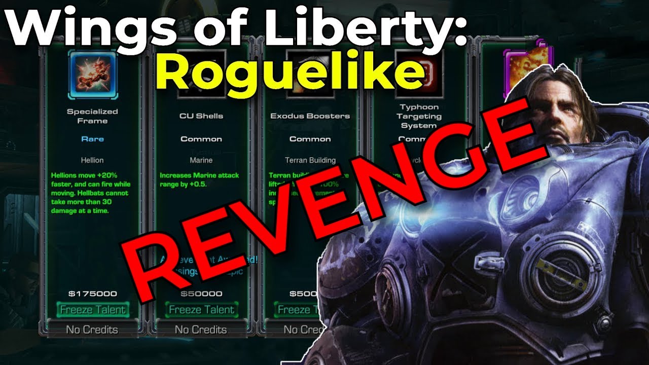 The REVENGE TOUR - StarCraft 2: Wings of Liberty: Roguelike Mod!