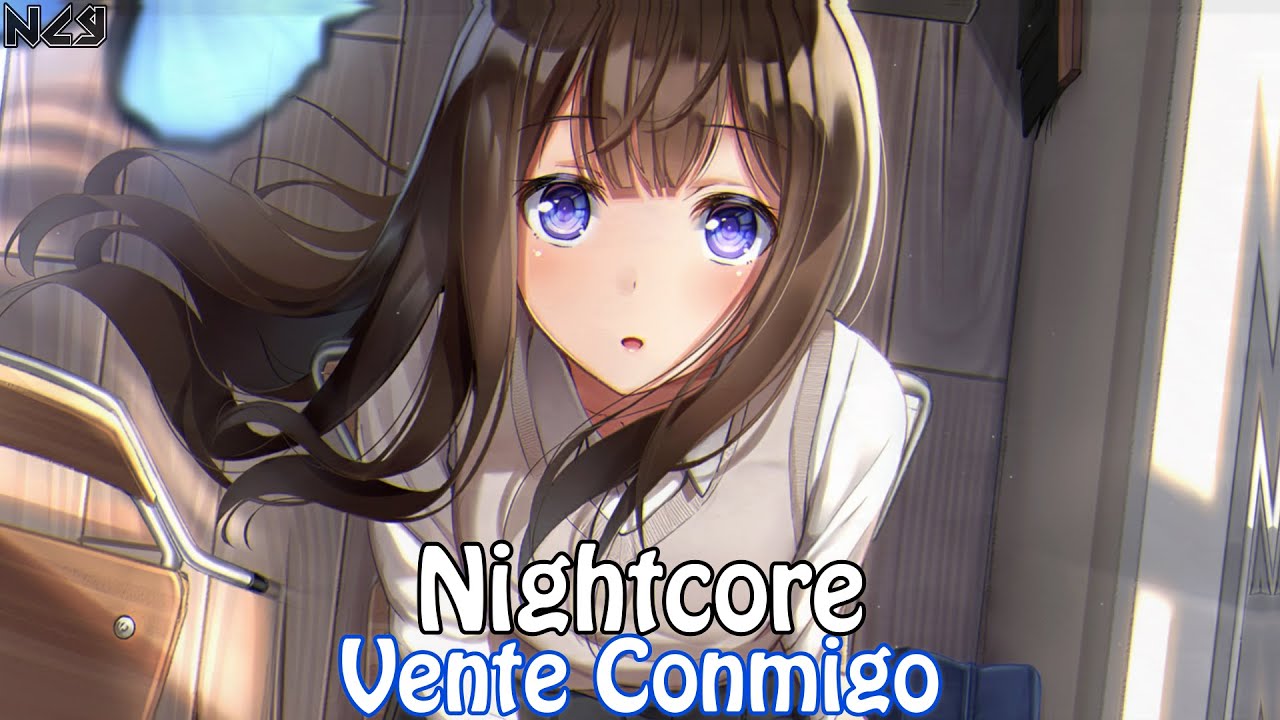 Nightcore - Vente Conmigo