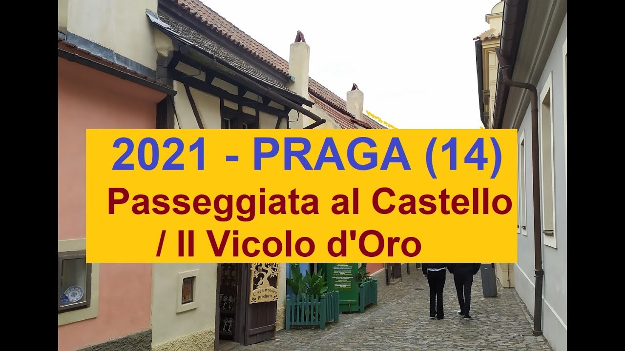 2021 - PRAGA (14), Passeggiata al Castello / Il Vicolo d'Oro
