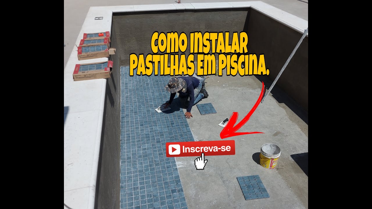 Como instalar pastilha na piscina.