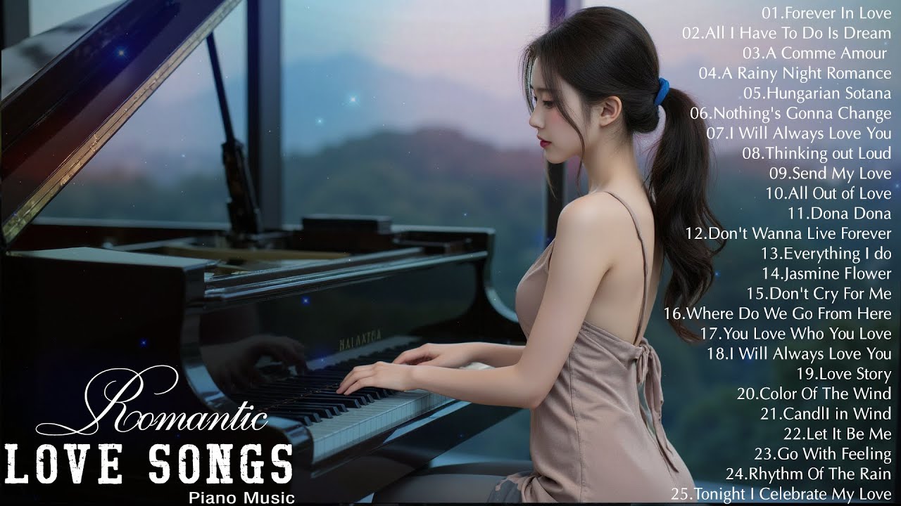 BEAUTIFUL ROMANTIC PIANO LOVE SONGS - Greatest Hits Love Songs Ever - Best Relaxing Piano Music