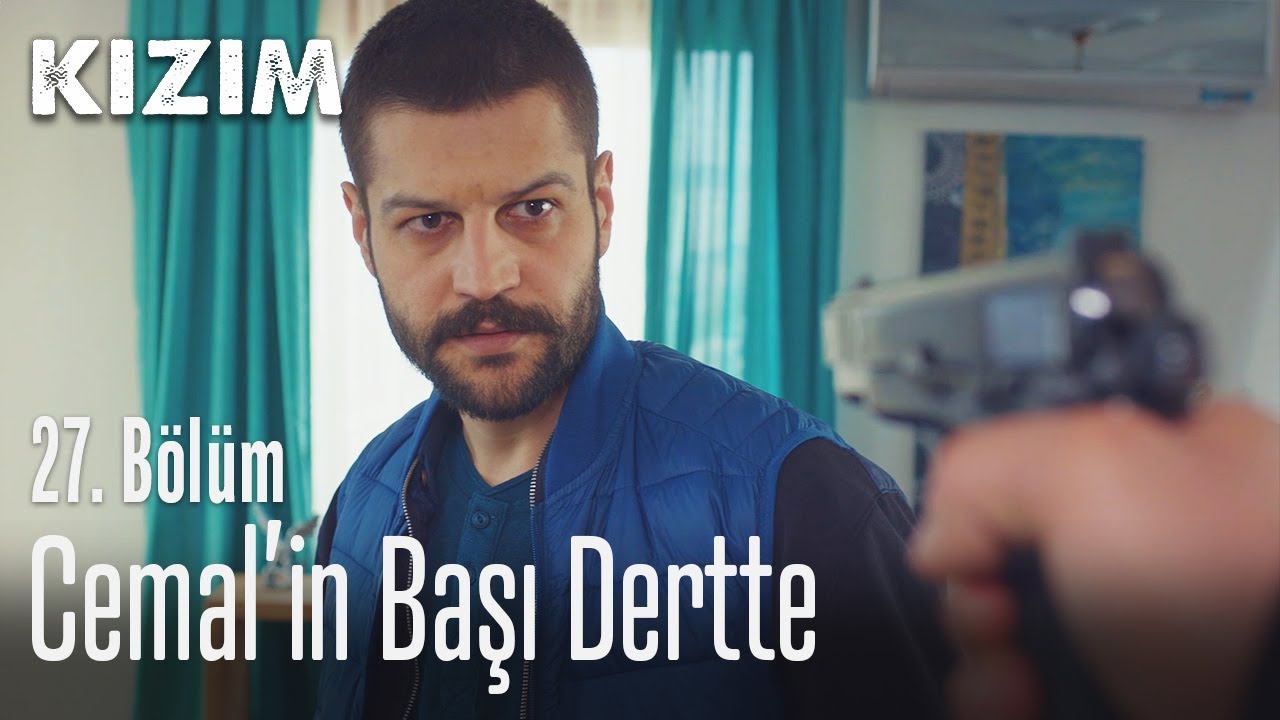 Cemal'in başı dertte - Kızım 27. Bölüm
