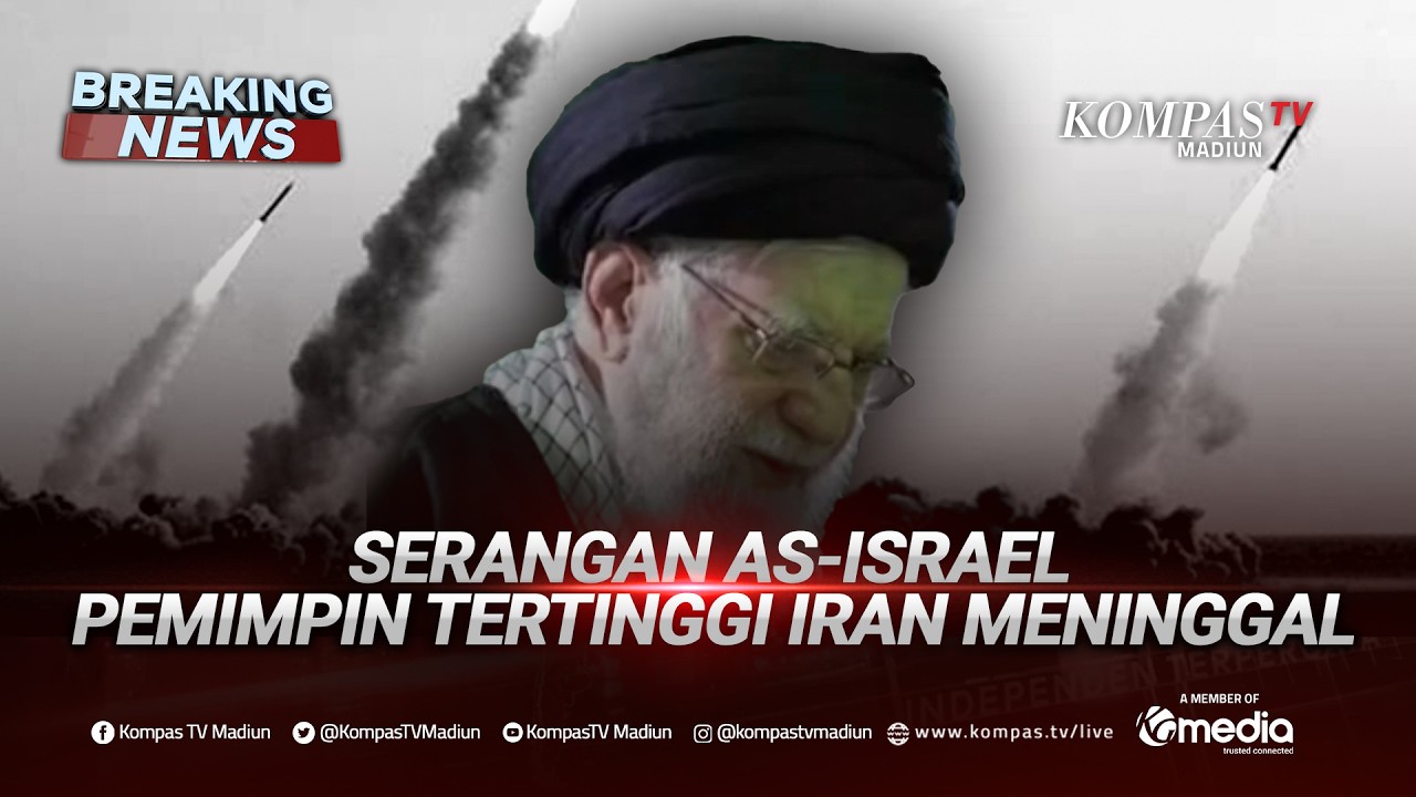 BREAKING NEWS - Pemimpin Tertinggi Iran Ali Khamenei Tewas dalam Serangan AS-Israel