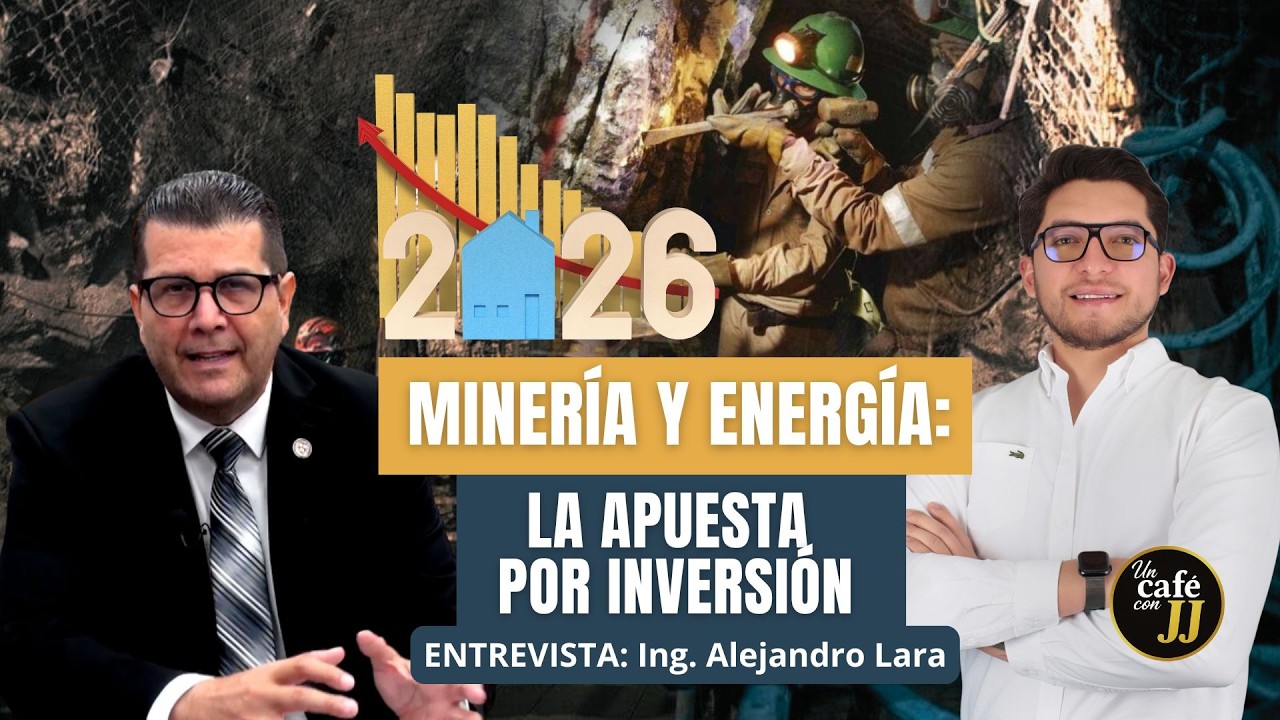 LEYES MINERA Y ENERGÉTICA: MÁS INGRESOS Y MATRIZ DIVERSA - Un Café con JJ - Noticias