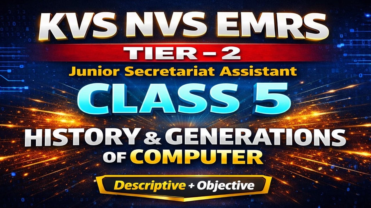 KVS NVS EMRS JSA Tier-2 | Class- 5 | History & Generations of Computer | Descriptive & Objective