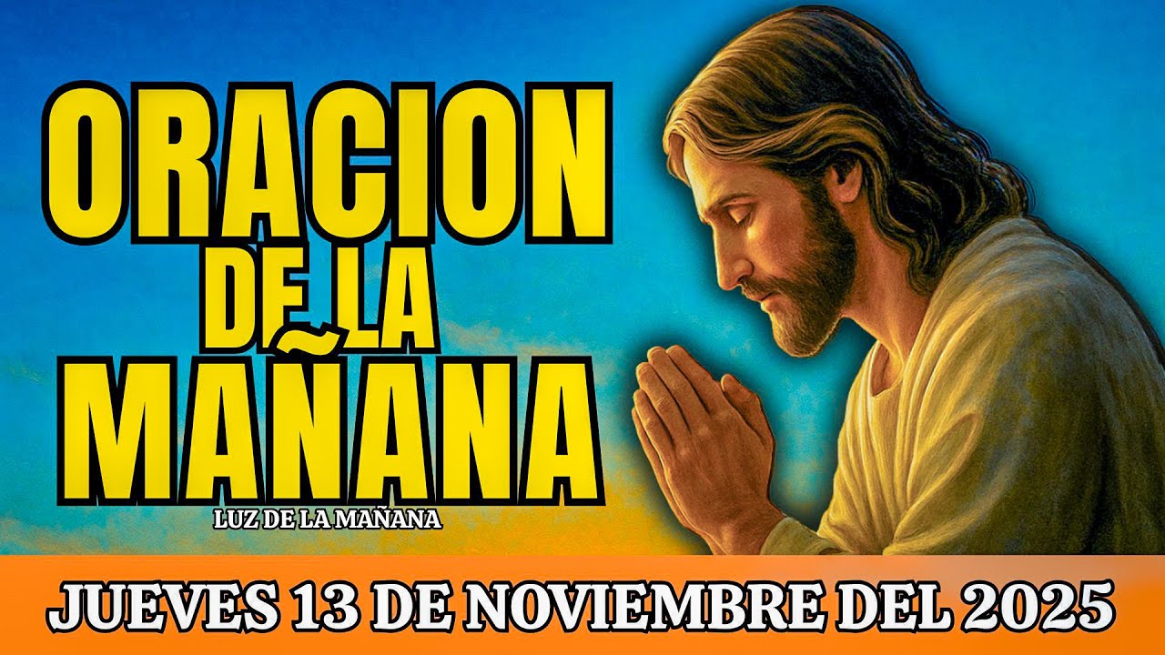 ✝️ ORACIÓN de la MAÑANA Hoy que llena tu alma de fe, esperanza y fortaleza divina