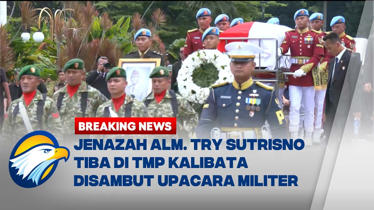 BREAKING NEWS - Pemakaman Wakil Presiden Try Sutrisno dengan Upacara Militer