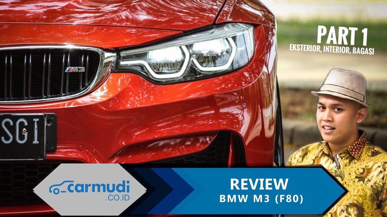 REVIEW BMW M3 (F80) Indonesia: Benar Nih Sportscar Harian? (PART 1 dari 2)