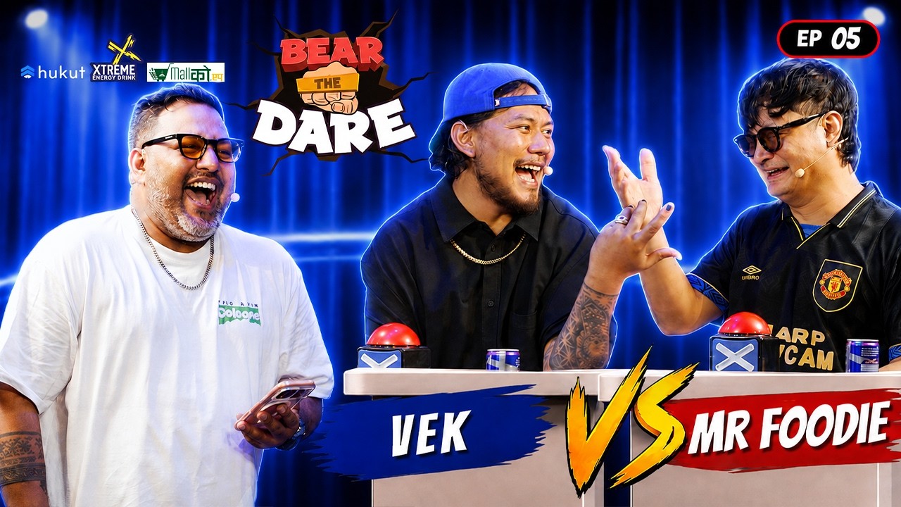 VEK VS MR.FOODIE NEPAL | BEAR THE DARE SEASON 3 |