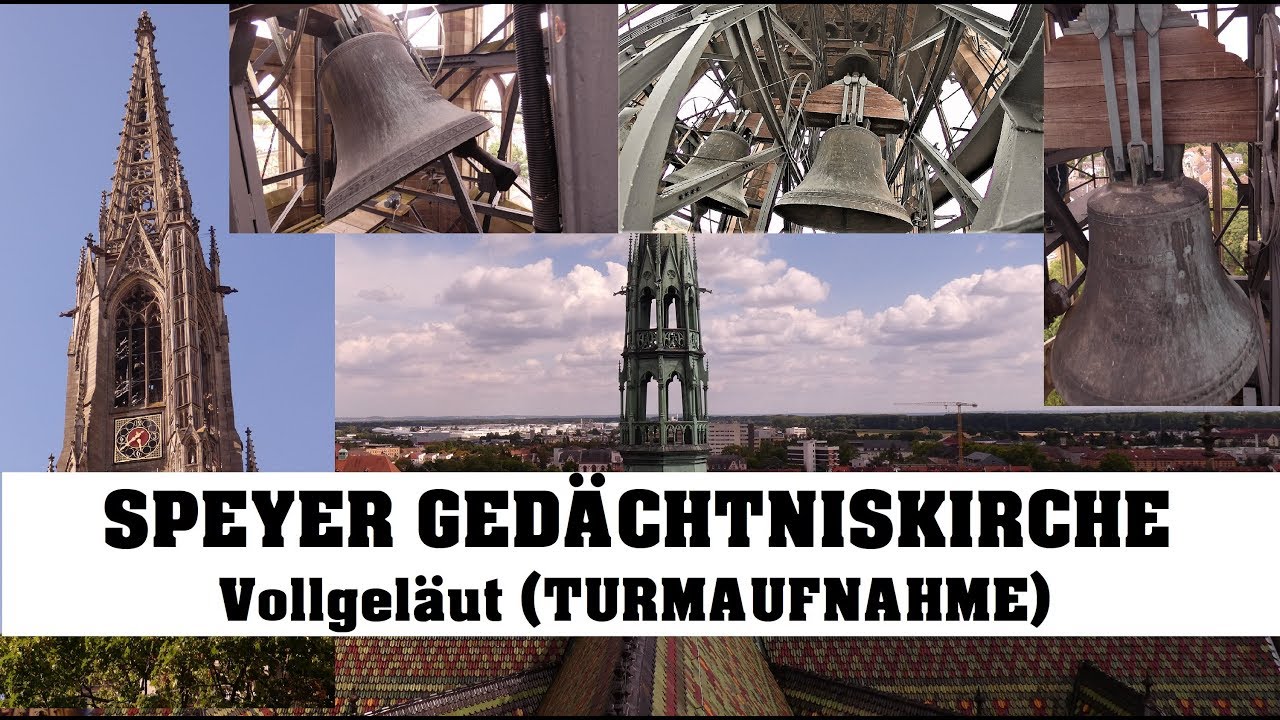Speyer, Gedächtniskirche, Vollgeläut (Turmaufnahme)