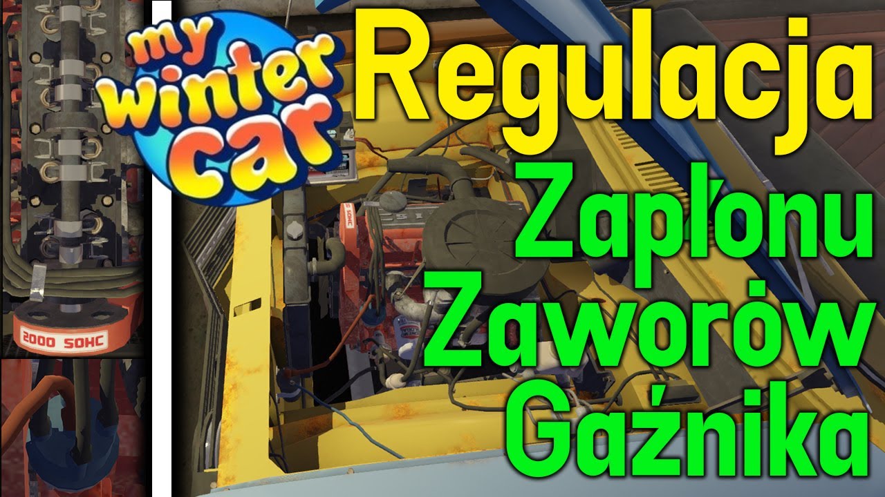 Regulacja Gaźnika, Zaworów, Zapłonu w My Winter Car | Poradnik