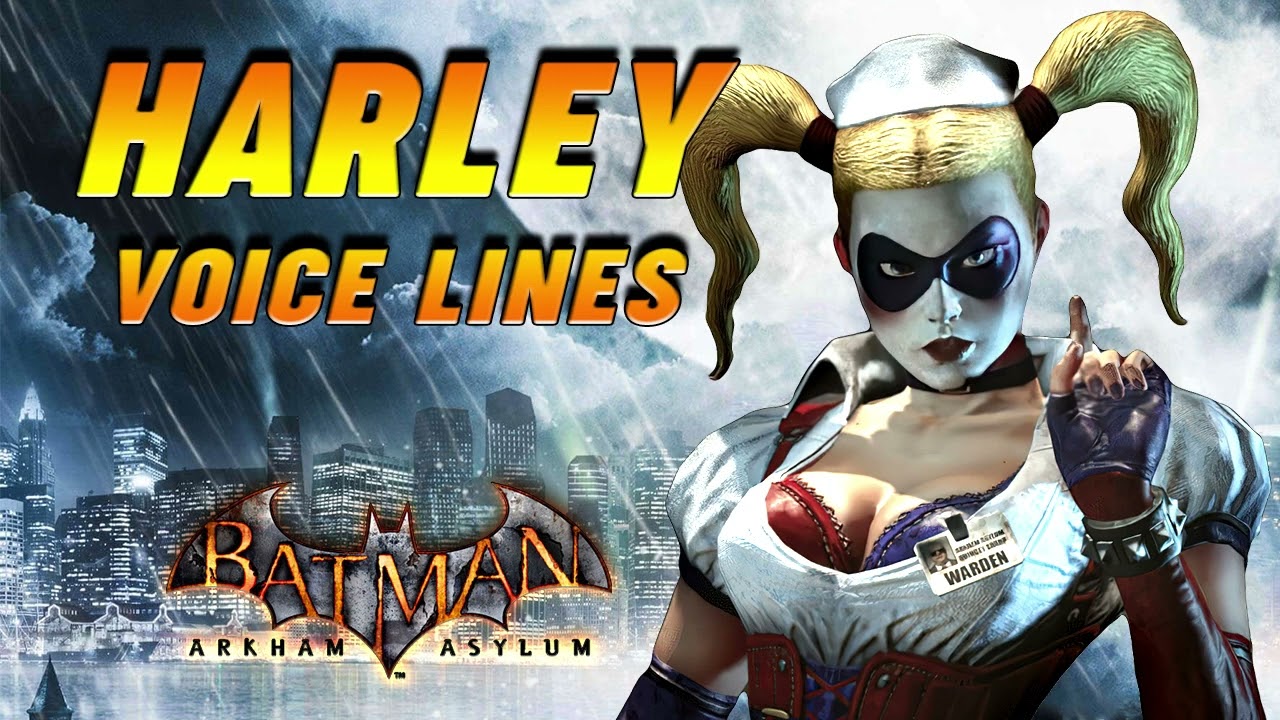Batman: Arkham Asylum - Harley Quinn Voice Lines