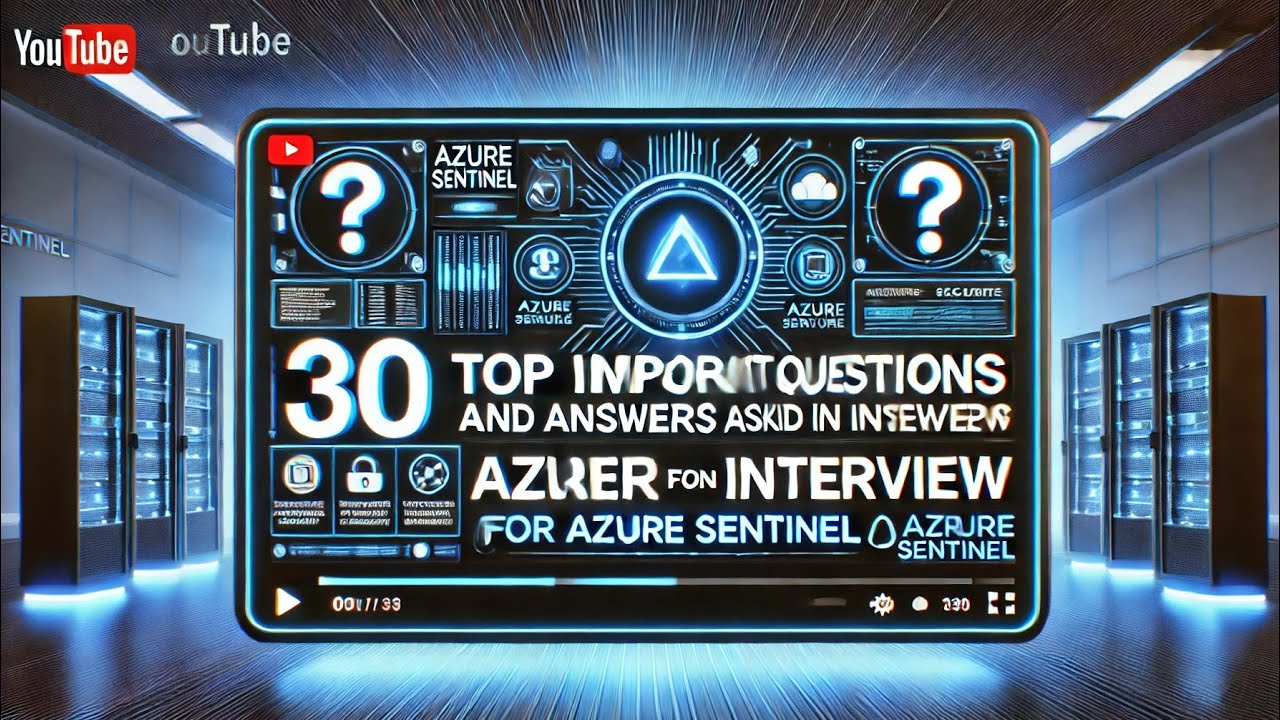 30 TOP Important question and answers asked in interview for azure sentinel