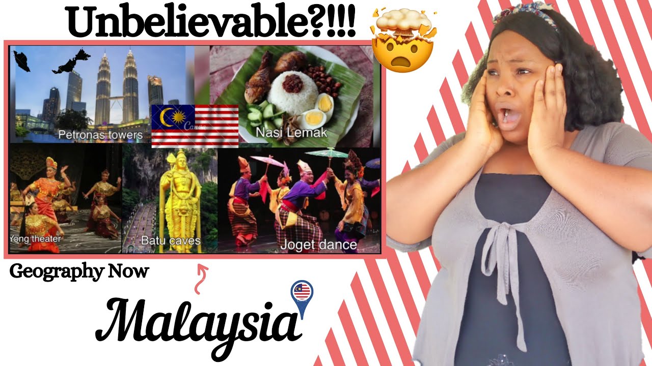 Geography Now! MALAYSIA Reaction
