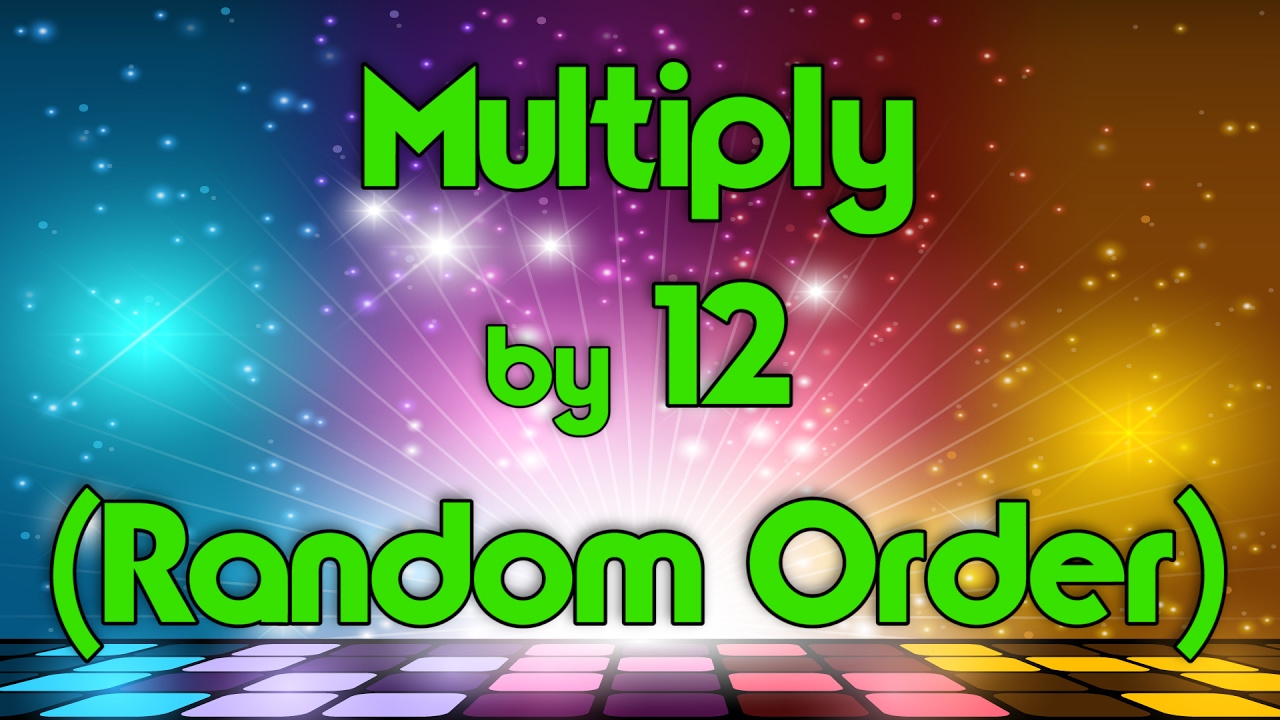 Multiply by 12 (Random Order) | Learn Multiplication | Multiply By Music | Jack Hartmann