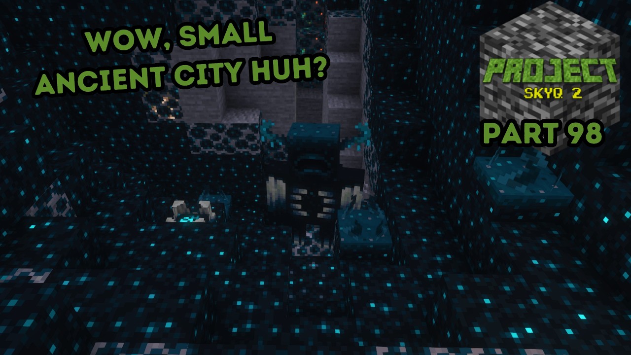 Modded Minecraft Project SkyQ 2 Part 98 - Wow, Small Ancient City Huh?