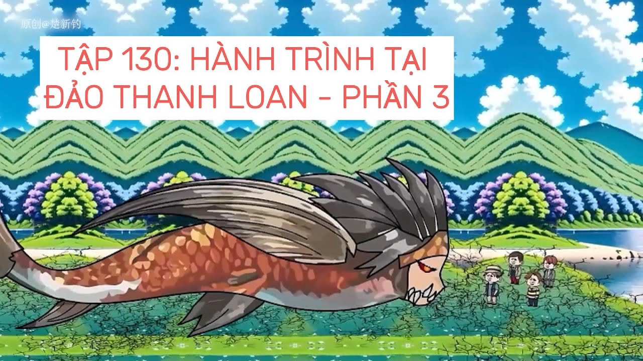 Câu cá đại chiến | Tập 130: Hành trình tại đảo Thanh Loan - Phần 3 | ZinKi TV
