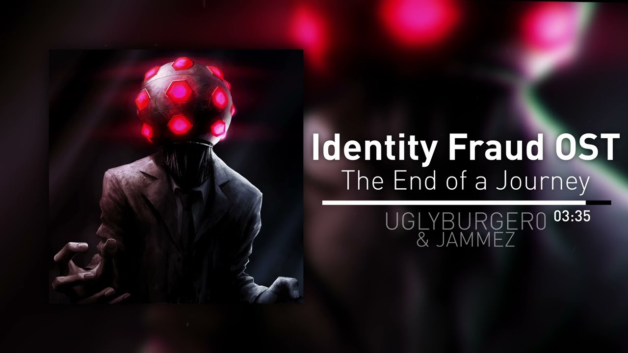 Identity Fraud OST - The End of a Journey (w/ 