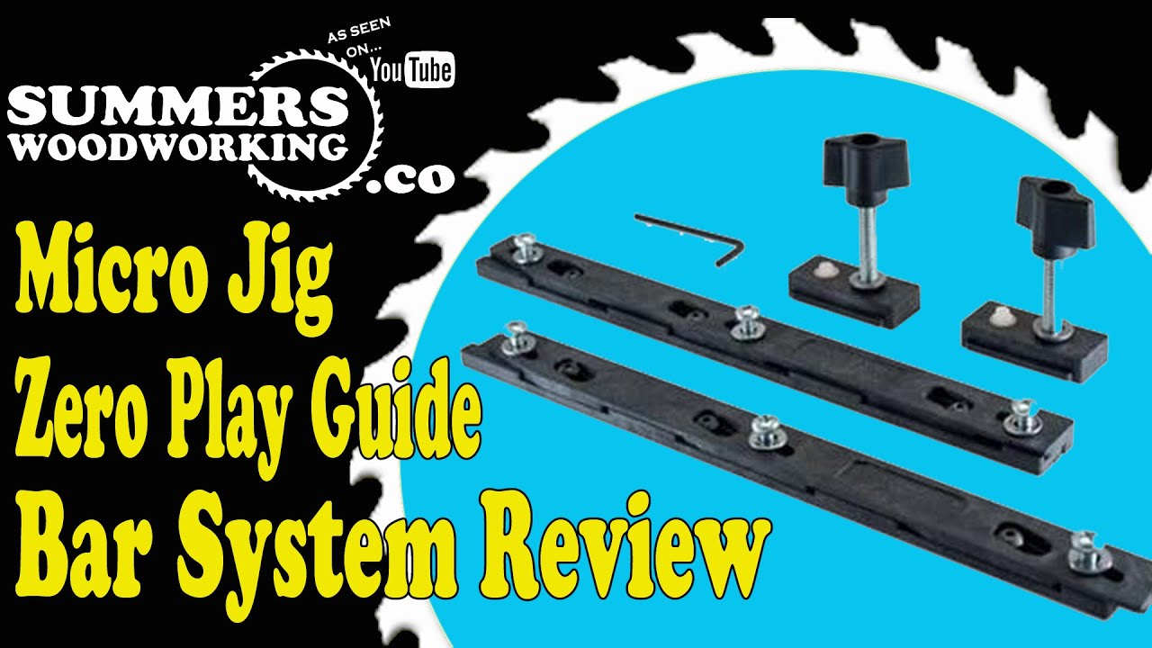 Micro Jig Zero Play Guide Bar System Review