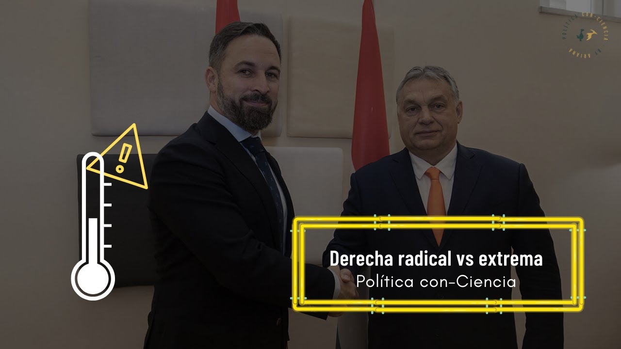 La EXTREMA derecha vs. la derecha RADICAL | Ultraderecha