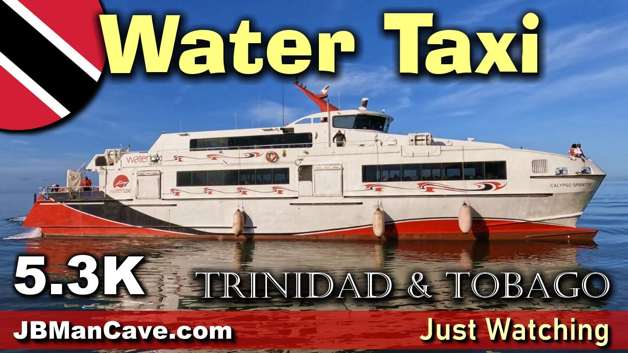WATER TAXI Trinidad and Tobago Ferry Port of Spain Water Front 5.3K JBManCave.com