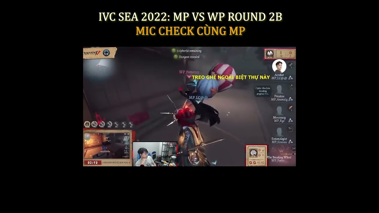 IVC SEA 2022 | MP vs WP Round 2B Mic check