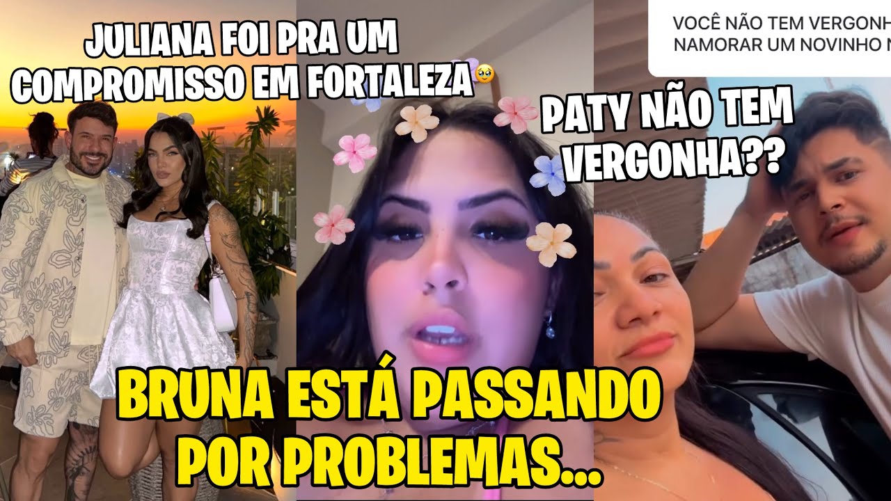 BRUNA ESTÁ PASSANDO POR PROBLEMAS+ JUH FOI PRA FORTALEZA MAIS O SAULO E MAIS