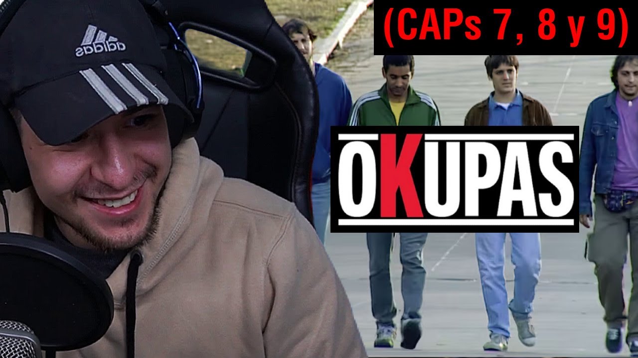NACHOIDE VE OKUPAS EN DIRECTO (capítulos 7, 8 y 9)