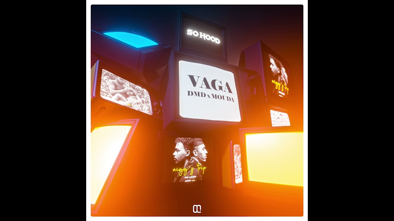 DMD , VAGA ( Ft MOUDA )