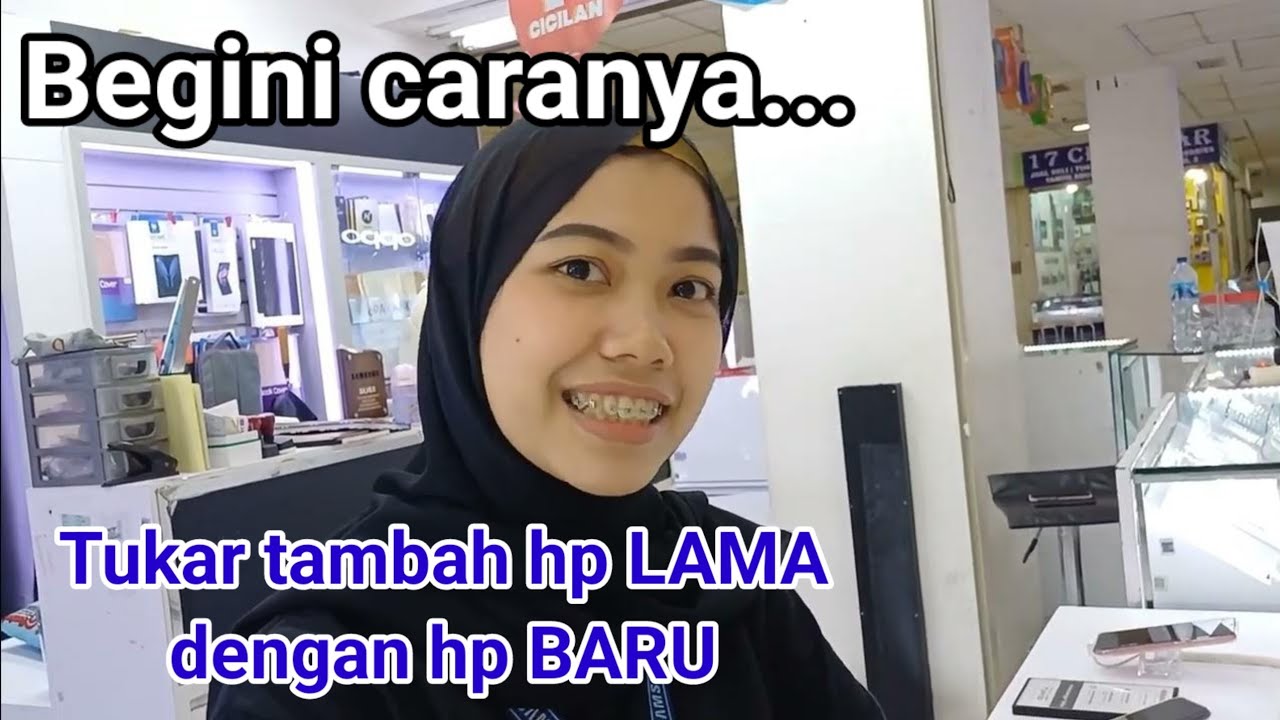 Beli hp baru, tukar tambah dengan hp lama || Begini caranya