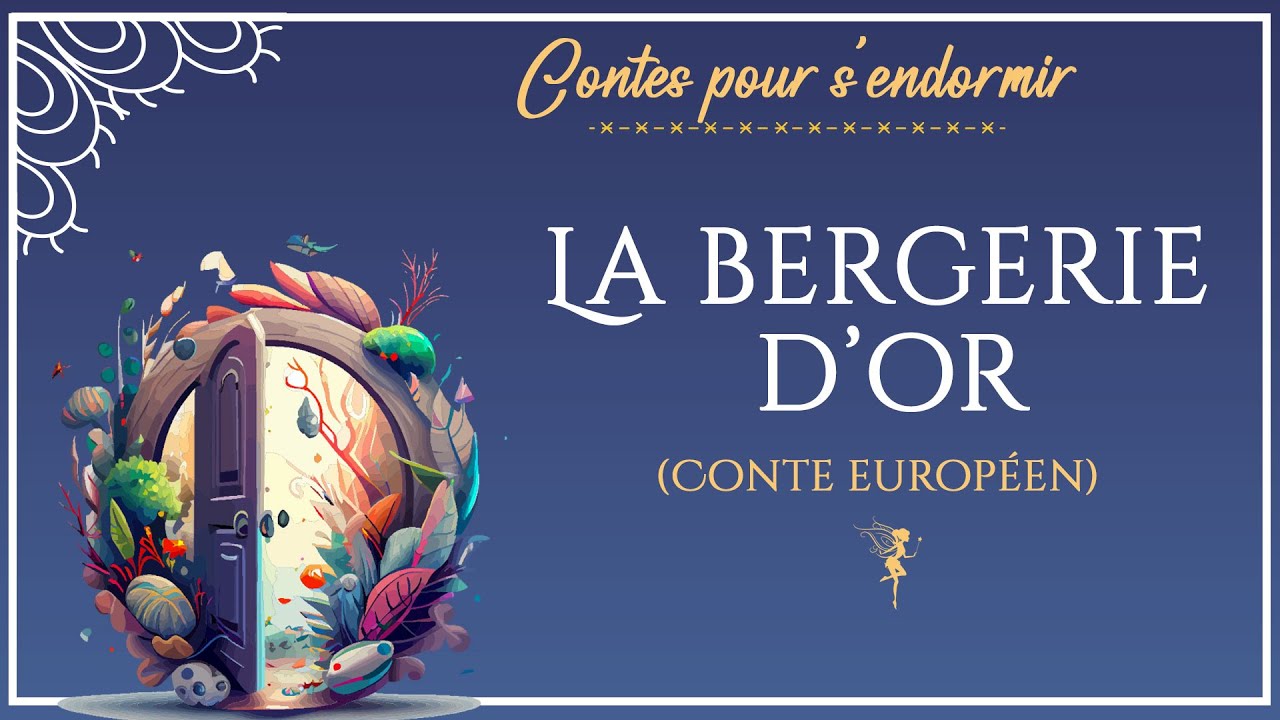 La Bergerie d'or | Histoire pour dormir | histoires du XIXs