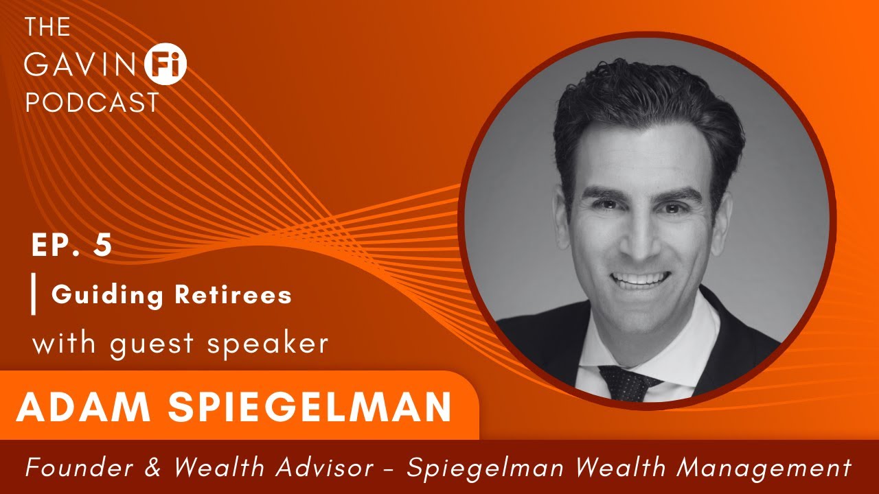 From Independence to Empowerment: Guiding Retirees with Adam Spiegelman, CFP®