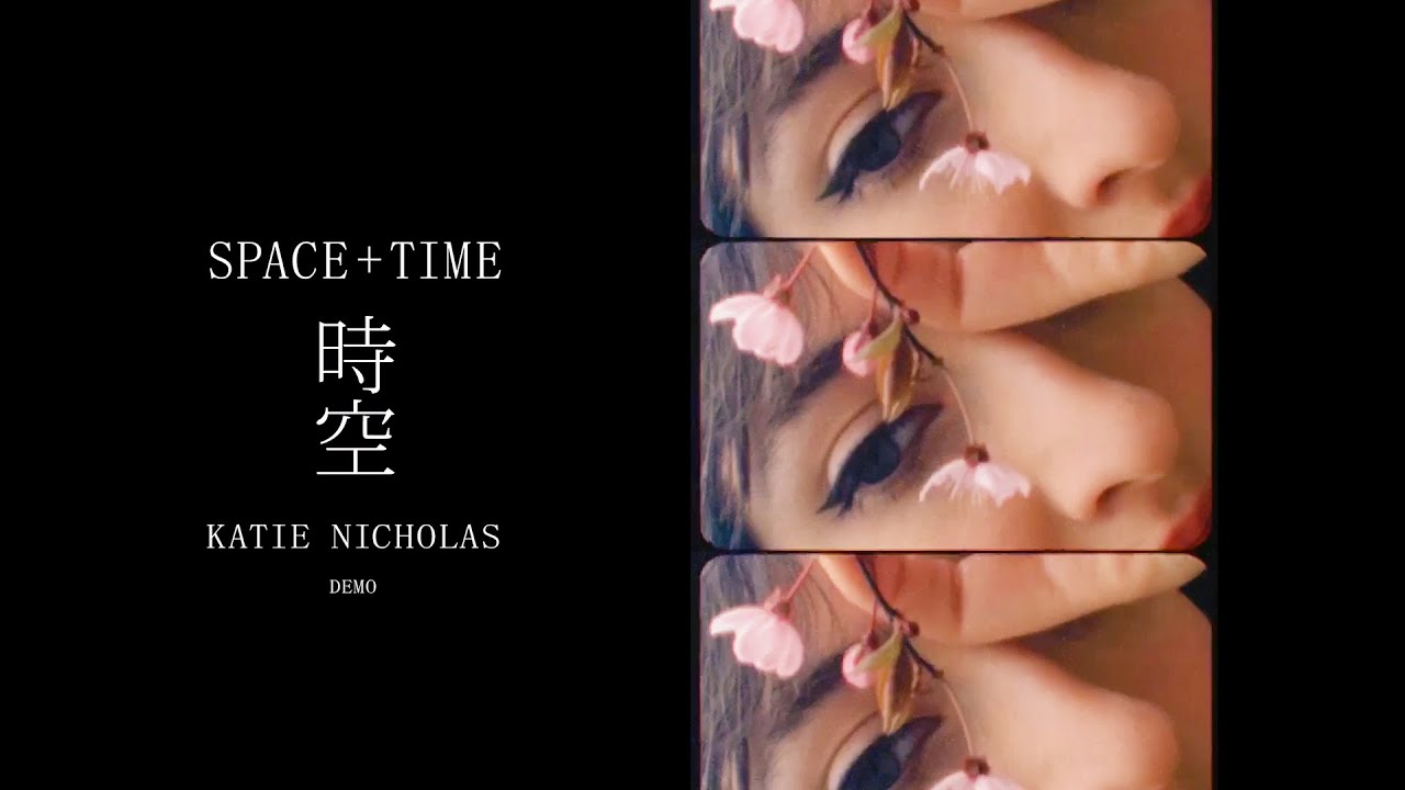 Katie Nicholas - Space & Time (Demo)