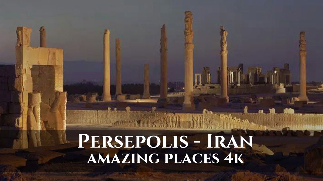 Persepolis IRAN  Amazing Places 4K