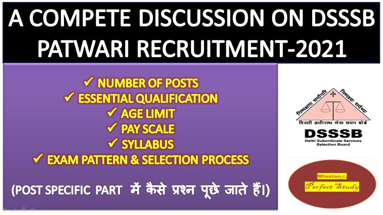 A COMPETE DISCUSSION ON DSSSB PATWARI RECRUITMENT-2021(AGE LIMIT, SYLLABUS & EXAM PATTERN)