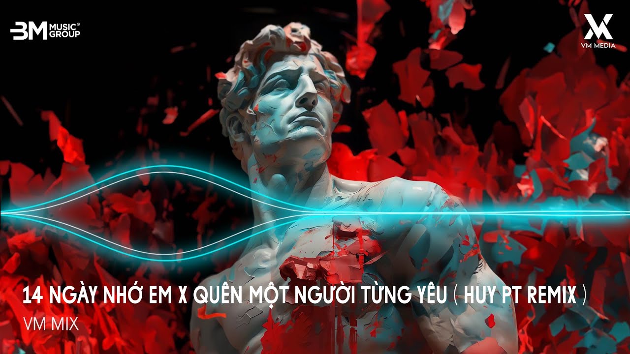 Mashup 14 Ngày Nhớ Em x Quên Một Người Từng Yêu ( HUY PT REMIX ) - Nhạc Remix TikTok Hot Trend 2025
