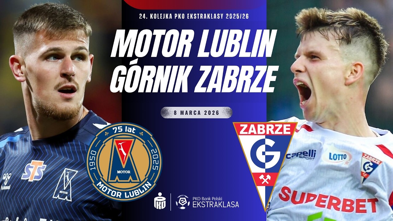 MOTOR LUBLIN - GÓRNIK ZABRZE | 24. KOLEJKA EKSTRAKLASY 2025/26 | RELACJA NA ŻYWO KOMENTARZ ONLINE