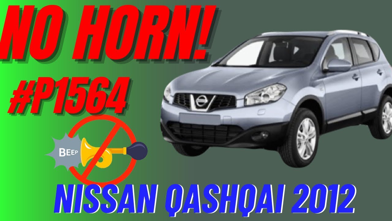 Fixing Nissan QASHQAI 2012: No Horn and Steering Wheel Buttons Not Working - Error Code P1564