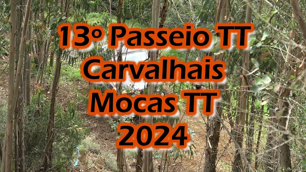 13º Passeio TT Carvalhais 2024 - Mocas TT (Parte 1/9)