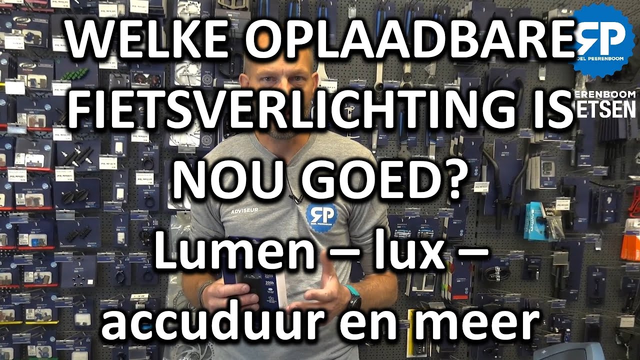WELKE OPLAADBARE FIETSVERLICHTING IS NOU GOED? LUMEN - LUX - ACCUDUUR EN MEER