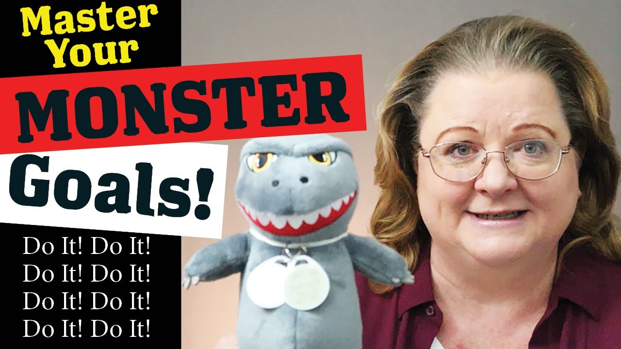 Master Monster Goals: How to Set and Achieve Goals that Matter
