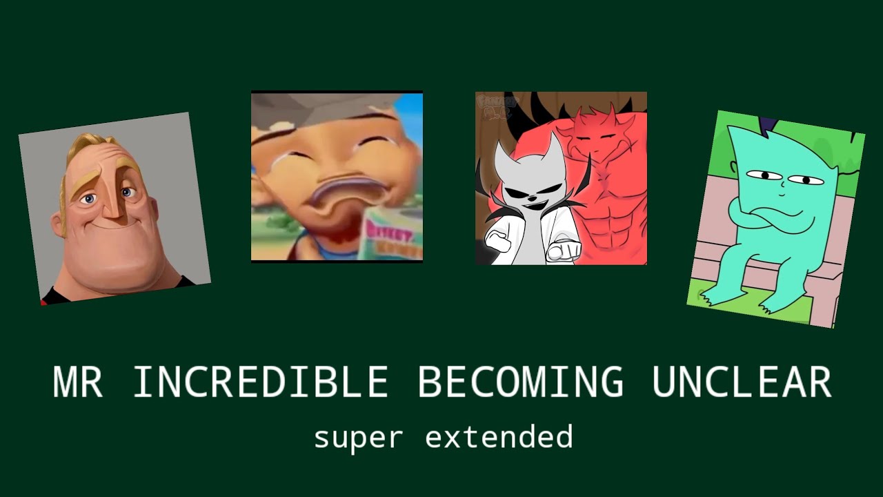 Mr Incredible Becoming Yapping Super Extended